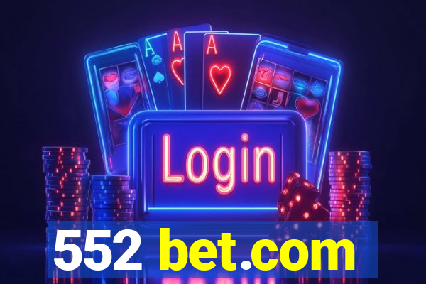 552 bet.com